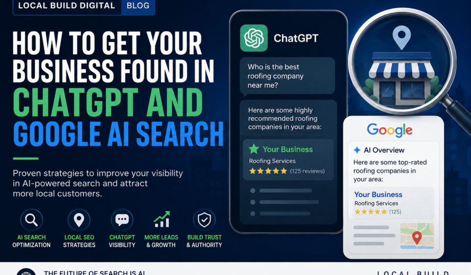 How to Get Your Business Found in ChatGPT and Google AI Search
